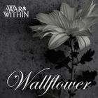 A War Within - Wallflower (CDS)
