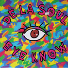 De La Soul - Eye Know (CDS)
