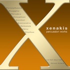 Iannis Xenakis - Percussion Works CD1