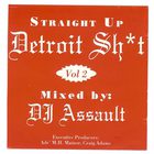 DJ Assault - Straight Up Detroit Shit Vol. 2