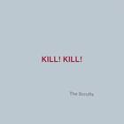 The Scruffs - Kill! Kill! CD1