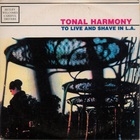 To Live And Shave In L.A. - Tonal Harmony