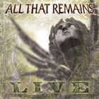 All That Remains - All That Remains (Live)