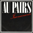 Au Pairs - Inconvenience / Pretty Boys (VLS)