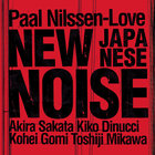 Paal Nilssen-Love - New Japanese Noise