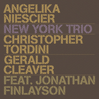 Angelika Niescier - New York Trio