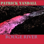 Patrick Yandall - Rouge River
