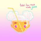 Tobi Lou - Tobi Lou And The Juice
