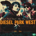 Diesel Park West - Left Hand Band - The Very Best