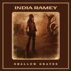 India Ramey - Shallow Graves