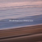 100 Mile House - Once Christmas Starts (CDS)