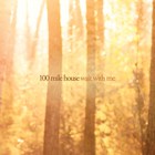 100 Mile House - Wait With Me
