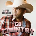 Coffey Anderson - Go Country