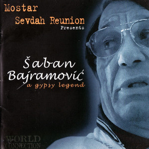 A Gypsy Legend (With Saban Bajramovic)