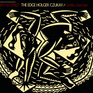Snake Charmer (With The Edge & Holger Czukay) (Vinyl)