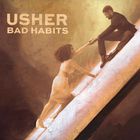 Usher - Bad Habits (CDS)