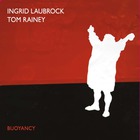 Ingrid Laubrock - Buoyancy (With Tom Rainey)