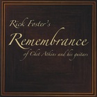 Rick Foster - Rick Foster's Remembrance Of Chet Atkins And His Guitars
