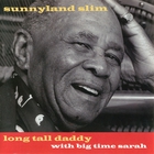 Sunnyland Slim - Long Tall Daddy (Remastered 2004)