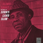 Sunnyland Slim - Slim's Shout (Remastered 1993)
