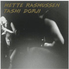 Mette Rasmussen & Tashi Dorji (Split)