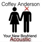 Coffey Anderson - Your New Boyfriend (Acoustic) (CDS)
