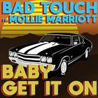 Bad Touch - Baby Get It On (CDS)