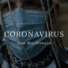 Tom Macdonald - Coronavirus (CDS)