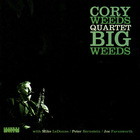 Cory Weeds - Big Weeds