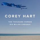 Corey Hart - Ten Thousand Horses