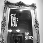 God Fires Man - Past Shrugs