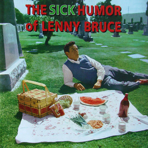 The Sick Humor Of Lenny Bruce (Vinyl)