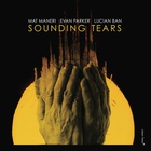 Sounding Tears (With Evan Parker & Lucian Ban)