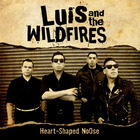 Luis & The Wildfires - Heart-Shaped Noose