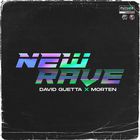 David Guetta & Morten - New Rave