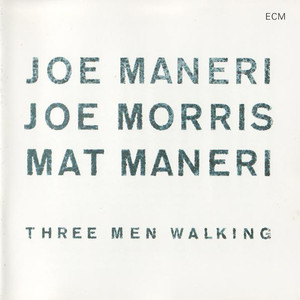 Three Men Walking (With Joe Morris & Mat Maneri)