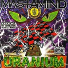 Mastamind - Uranium