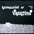 Vacation - Resurrection Of... (Vinyl)