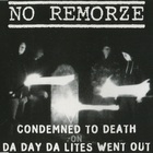 No Remorze - Condemned To Death On Da Day Da Lites Went Out