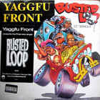 Yaggfu Front - Busted Loop (Vinyl)