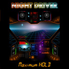 Night Driver - Maximum Hold