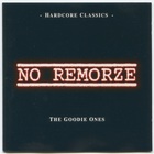 No Remorze - The Goodie Ones (Hardcore Classics)