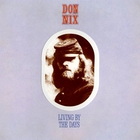 Don Nix - Living By The Days (Vinyl)
