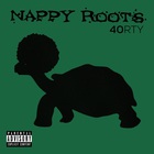 Nappy Roots - 40Rty
