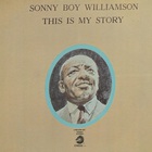 Sonny Boy Williamson II - This Is My Story (Vinyl)