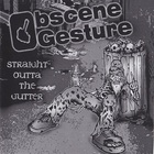 Obscene Gesture - Straight Outta The Gutter