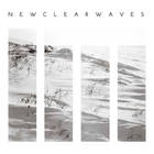Newclear Waves