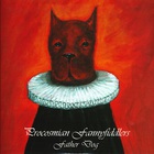 Procosmian Fannyfiddlers - Father Dog