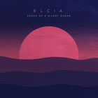 Elcia - Songs Of A Silent Ocean