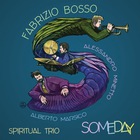Fabrizio Bosso Spiritual Trio - Someday